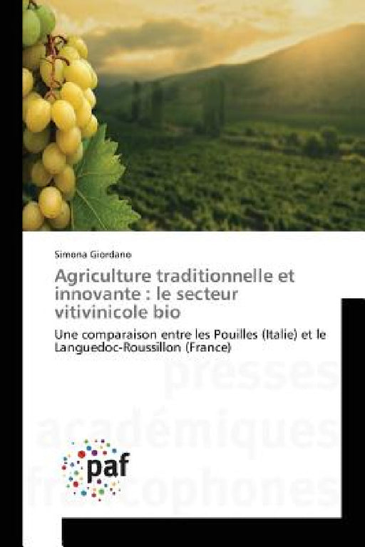 Agriculture Traditionnelle Et Innovante: Le Secteur Vitivinicole Bio by Giordano-S