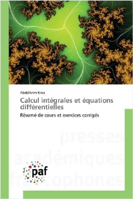 Calcul intégrales et équations différentielles by Abdelkrim Kina