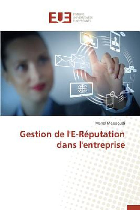 Gestion de l'e-réputation dans l'entreprise by Messaoudi-M