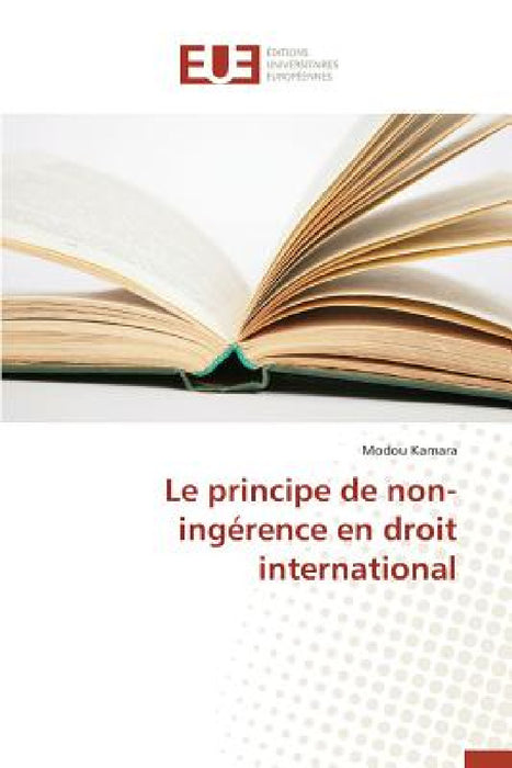 Le Principe de Non-Ingérence En Droit International by Kamara-M