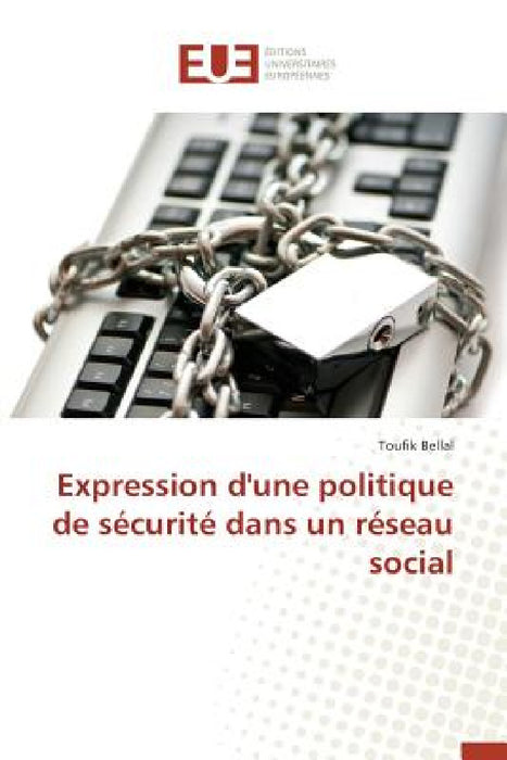 Expression d'Une Politique de Sécurité Dans Un Réseau Social by Bellal-T