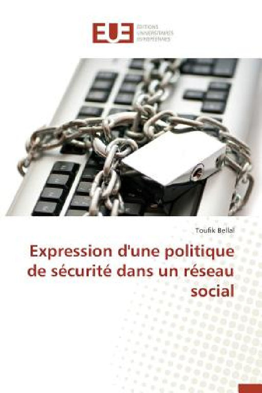 Expression d'Une Politique de Sécurité Dans Un Réseau Social by Bellal-T
