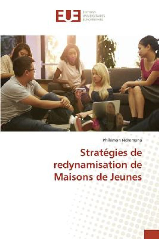 Stratégies de redynamisation de maisons de jeunes by Ndremana-P