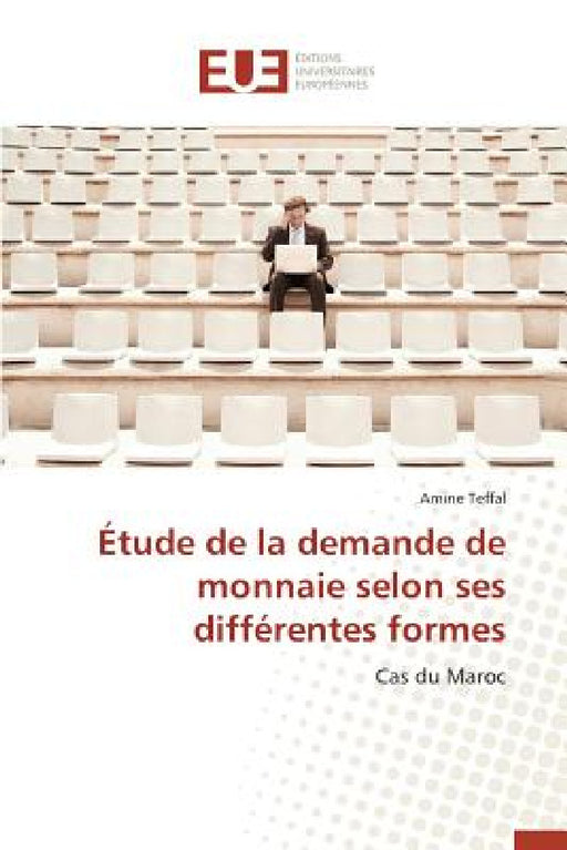 Étude de la Demande de Monnaie Selon Ses Différentes Formes by Teffal-A