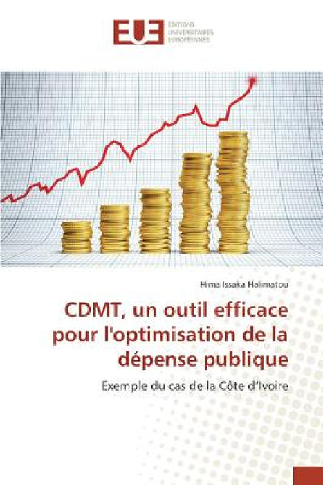 Cdmt, Un Outil Efficace Pour l'Optimisation de la Dépense Publique by Halimatou-H