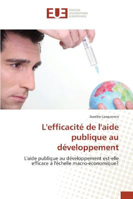 L'Efficacité de l'Aide Publique Au Développement by Larquemin-A