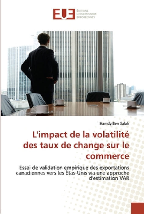 L'impact de la volatilité des taux de change sur le commerce by Salah-H