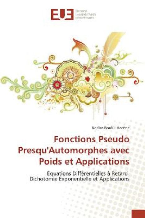 Fonctions Pseudo Presqu'automorphes Avec Poids Et Applications by Boukli-Hacene-N