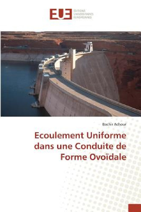 Ecoulement Uniforme Dans Une Conduite de Forme Ovoïdale by Achour-B