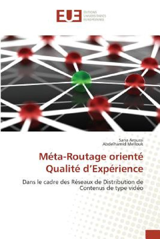 Méta-Routage Orienté Qualité D Expérience by Collectif