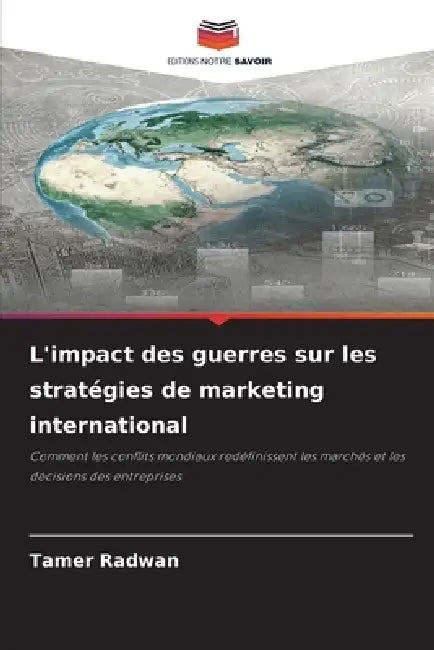 L'impact des guerres sur les stratégies de marketing international by Tamer Radwan