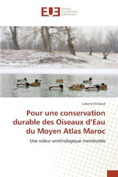 Pour Une Conservation Durable Des Oiseaux d'Eau Du Moyen Atlas Maroc by Chillasse-L