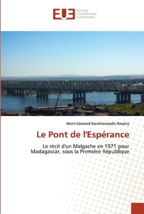 Le pont de l'espérance by Randrianasolo-Ravony-H