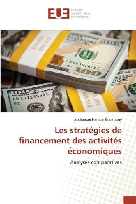 Les Stratégies de Financement Des Activités Économiques by Boukouny-A