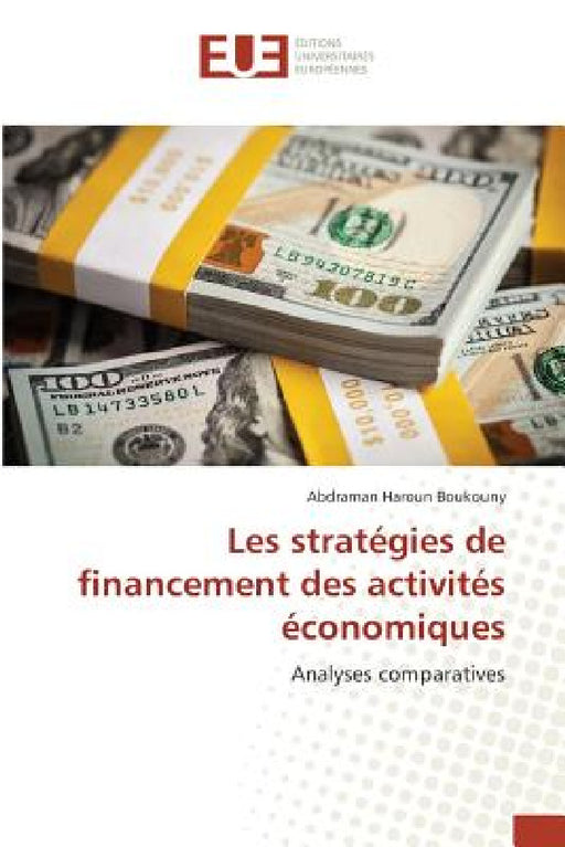 Les Stratégies de Financement Des Activités Économiques by Boukouny-A