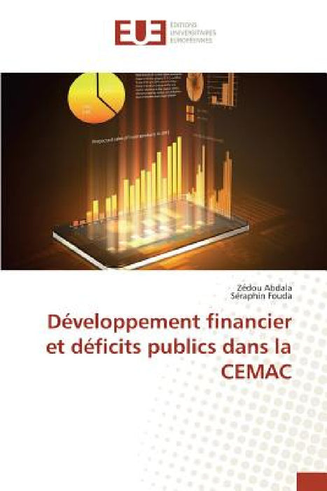 Développement Financier Et Déficits Publics Dans La Cemac by Collectif