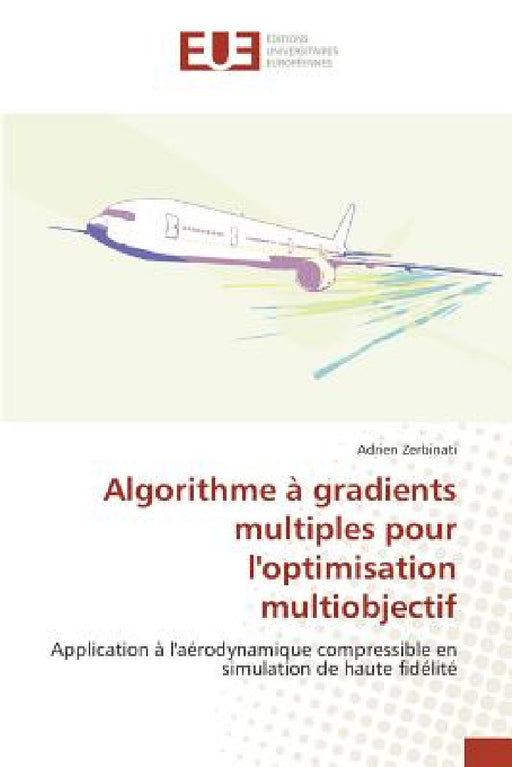 Algorithme À Gradients Multiples Pour l'Optimisation Multiobjectif by Zerbinati-A
