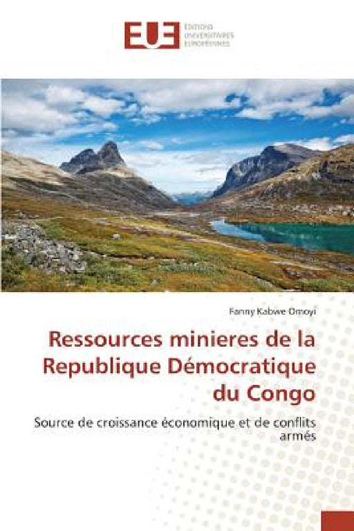 Ressources Minieres de la Republique Démocratique Du Congo by Omoyi-F