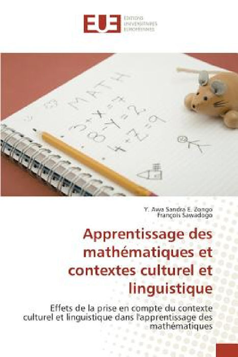 Apprentissage Des Mathématiques Et Contextes Culturel Et Linguistique by Collectif