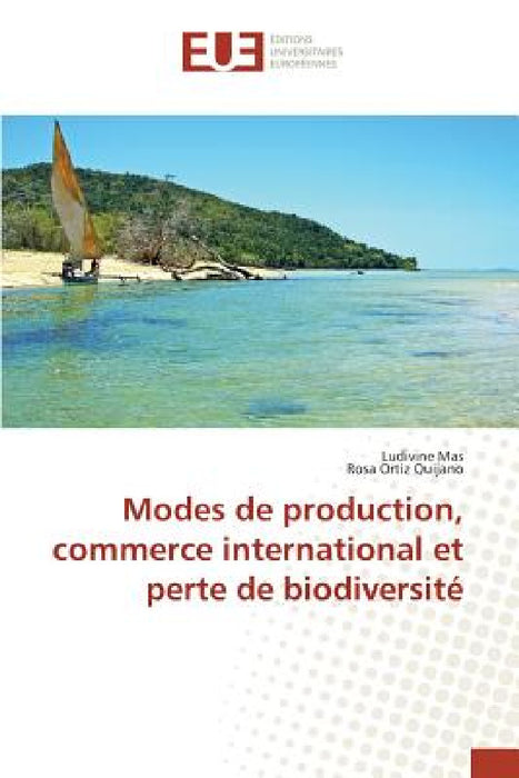 Modes de Production, Commerce International Et Perte de Biodiversité by Collectif