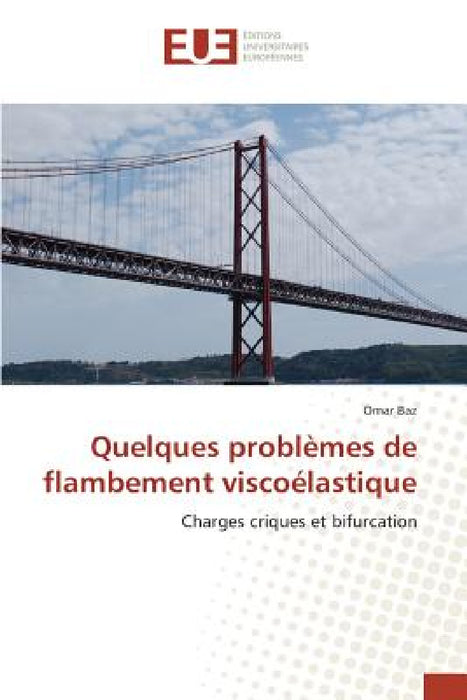 Quelques Problèmes de Flambement Viscoélastique by Baz-O