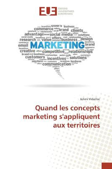 Quand Les Concepts Marketing s'Appliquent Aux Territoires by Vidaillac-J