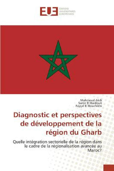 Diagnostic Et Perspectives de Développement de la Région Du Gharb by Sans Auteur