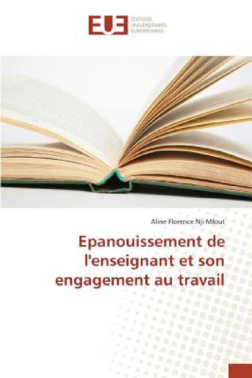 Epanouissement de l'Enseignant Et Son Engagement Au Travail by Mfout-A