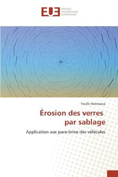 Érosion Des Verres Par Sablage by Mahdaoui-T