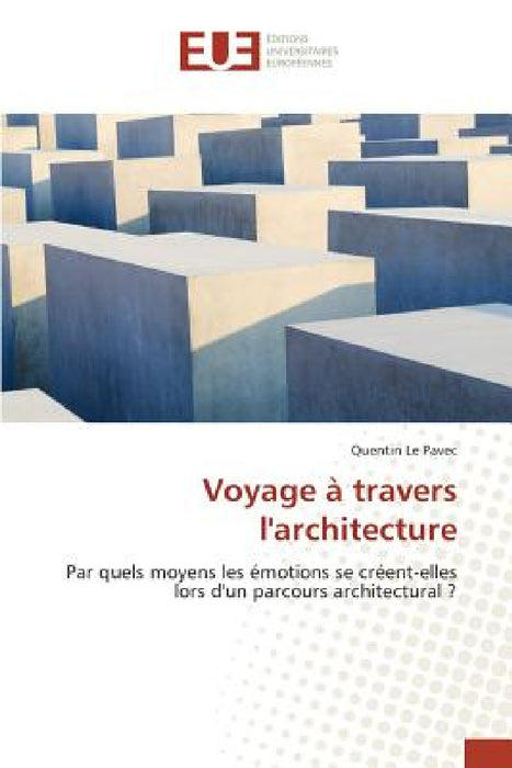 Voyage À Travers l'Architecture by Le Pavec-Q
