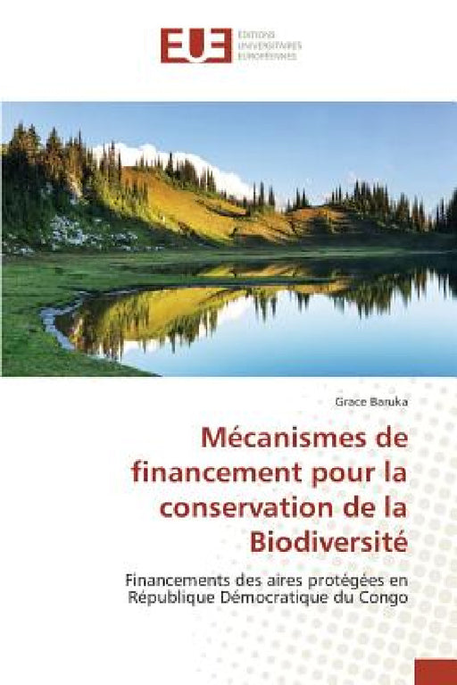 Mécanismes de Financement Pour La Conservation de la Biodiversité by Baruka-G