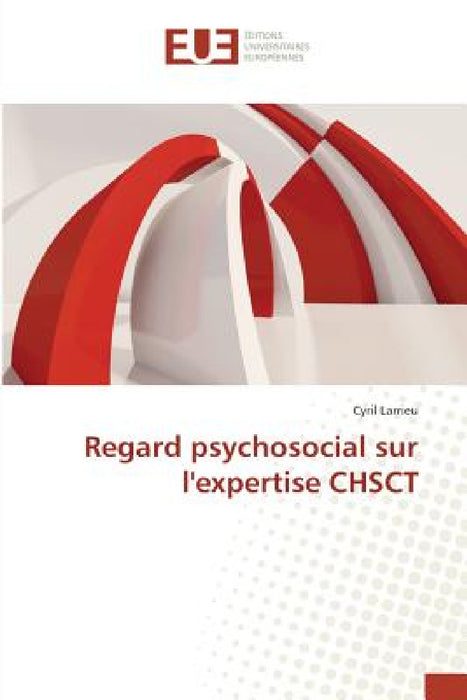 Regard Psychosocial Sur Lexpertise Chsct by Larrieu-C