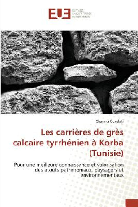 Les Carrières de Grès Calcaire Tyrrhénien À Korba (Tunisie) by Oueslati-C