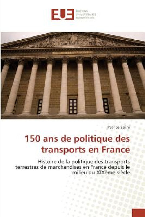 150 ANS de Politique Des Transports En France by Salini-P