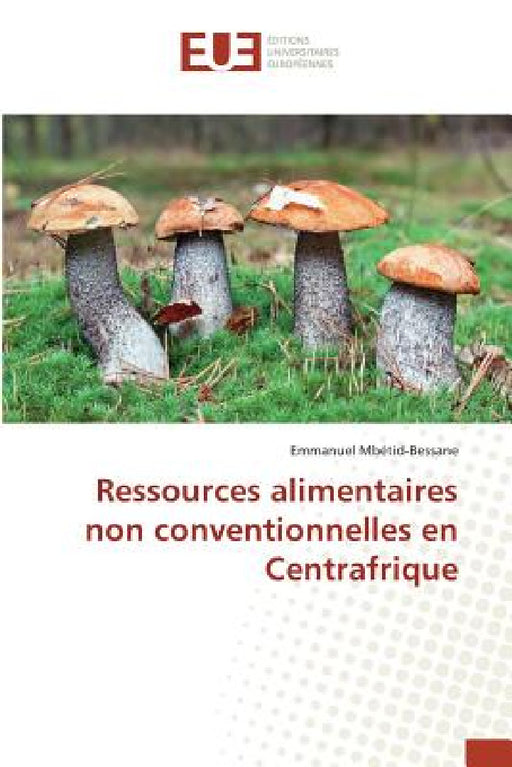 Ressources Alimentaires Non Conventionnelles En Centrafrique by Mbetidbessane-E