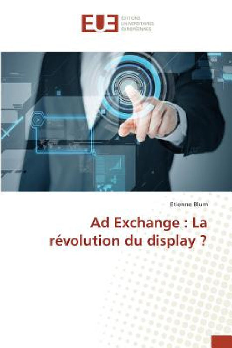 Ad Exchange: La Révolution Du Display ? by Blum-E