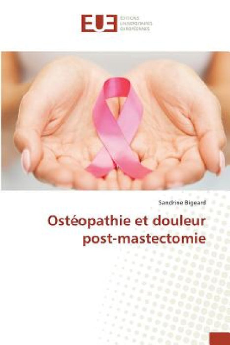 Ostéopathie Et Douleur Post-Mastectomie by Bigeard-S