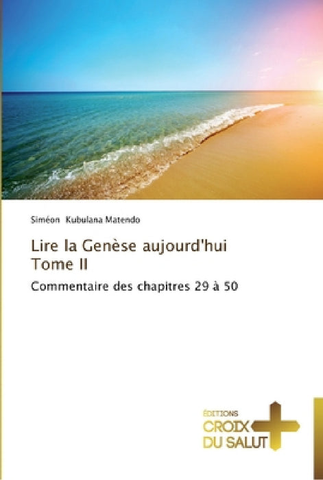 Lire la genèse aujourd'hui tome ii by Matendo-S