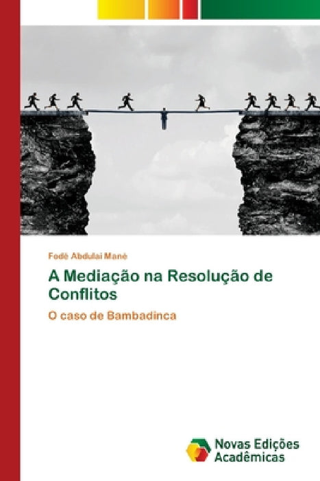 A Mediação na Resolução de Conflitos by Fodé Abdulai Mané