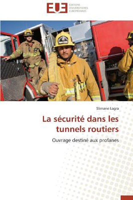 La Sécurité Dans Les Tunnels Routiers by Lagra-S