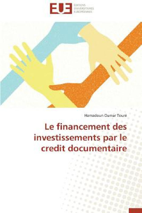 Le Financement Des Investissements Par Le Credit Documentaire by Toure-H
