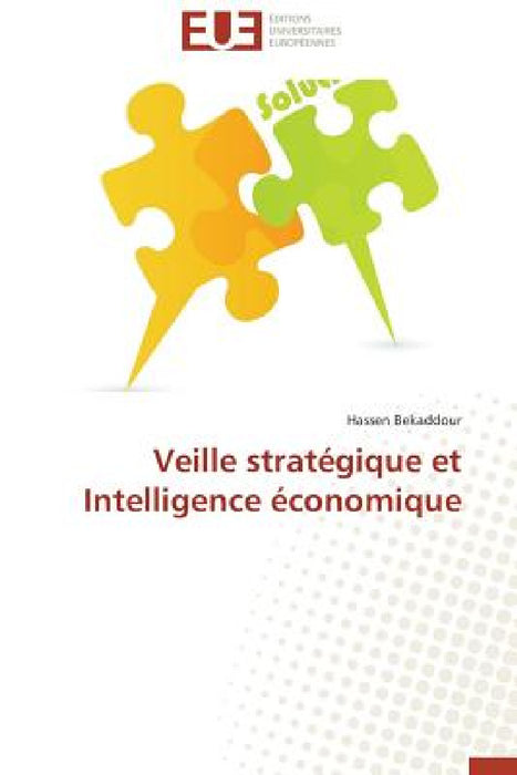 Veille Stratégique Et Intelligence Économique by Bekaddour-H