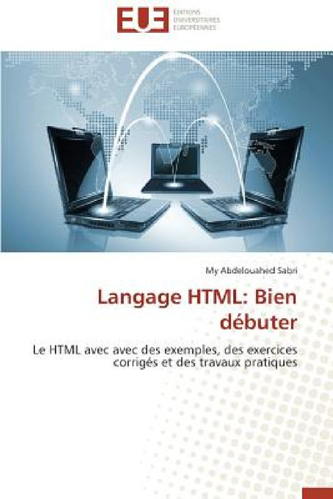 Langage HTML: Bien Débuter by Sabri-M