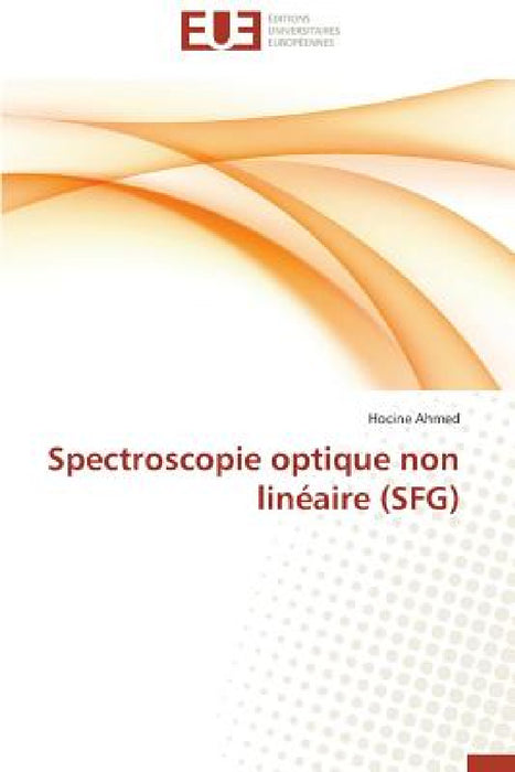 Spectroscopie Optique Non Linéaire (Sfg) by Ahmed-H