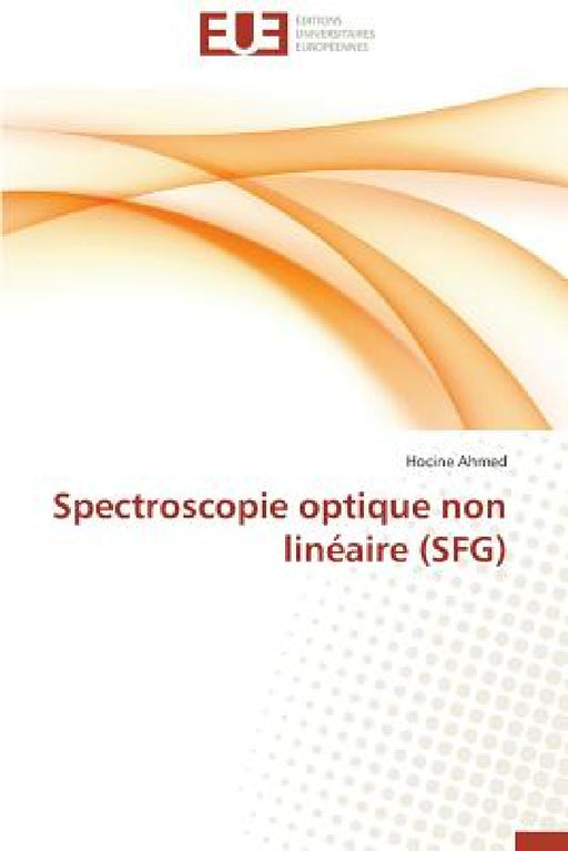 Spectroscopie Optique Non Linéaire (Sfg) by Ahmed-H