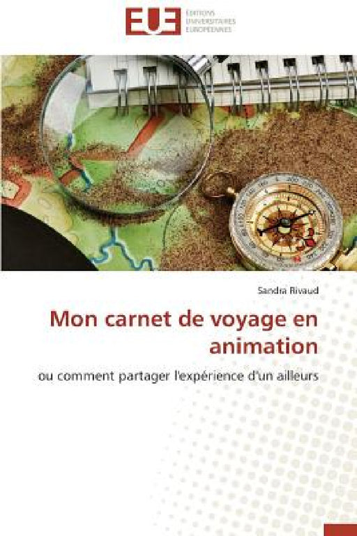 Mon Carnet de Voyage En Animation by Rivaud-S