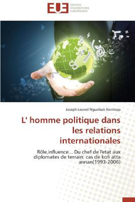 L' Homme Politique Dans Les Relations Internationales by Kemtsop-J