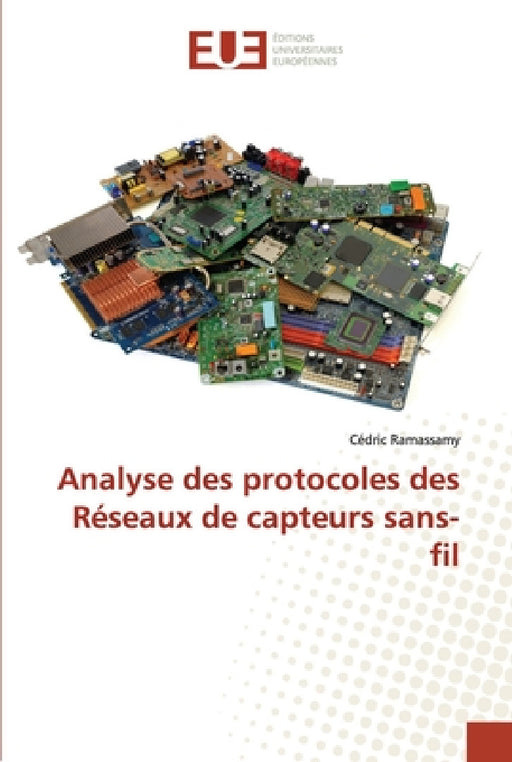 Analyse des protocoles des réseaux de capteurs sans-fil by Ramassamy-C