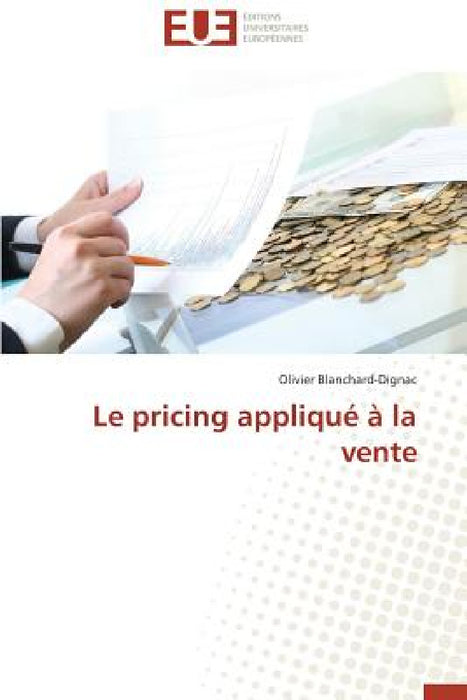 Le Pricing Appliqué À La Vente by Blanchard-Dignac-O