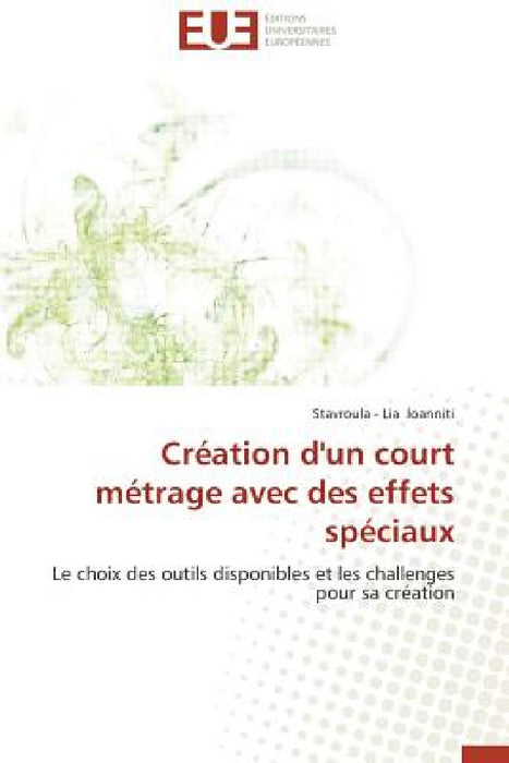 Création d'Un Court Métrage Avec Des Effets Spéciaux by Ioanniti-S